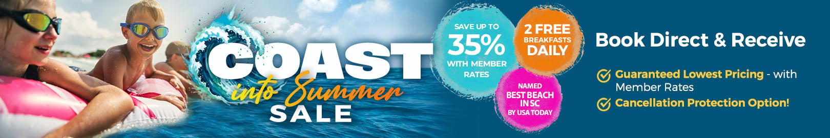 Coast into Summer Sale - Save up to 35% + 2 Free Breakfasts Daily